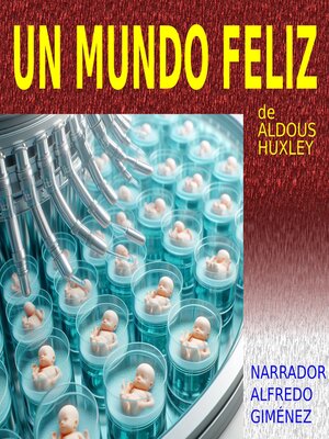 Un Mundo Feliz - Audiobook